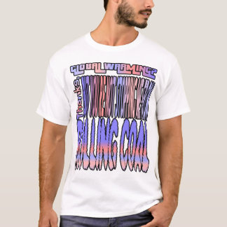 地球温暖化?感謝していしかしあなたははストップ... Tシャツ