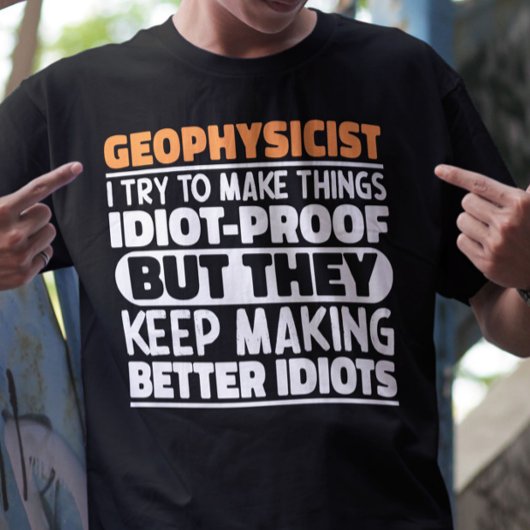 地球物理学者は私が物事を作ろうとするおもしろい諺 Tシャツ