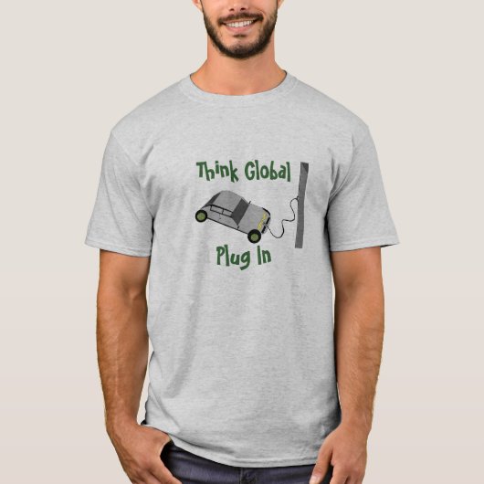 地球規模で考えろ...プラグインしよう Tシャツ (正面)