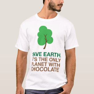 地球、チョコレートが付いている唯一の惑星 Tシャツ