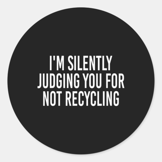 地球Dをリサイクルしていないとして黙って判断する ラウンドシール (正面)