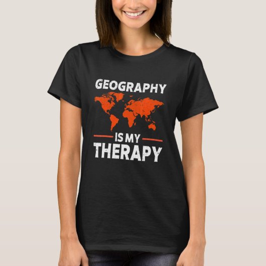 地理は私のセラピー世界地図の地球科学 Tシャツ (正面)