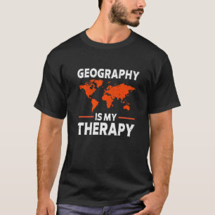 地理は私のセラピー世界地図の地球科学 Tシャツ
