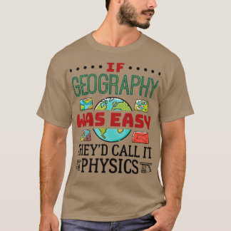地理もしは簡単It Physicsと呼ばれた Tシャツ