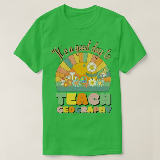 地理ティーシュに教えはいい日だ Tシャツ (デザイン正面)