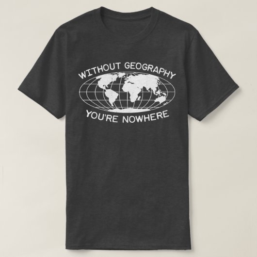 地理先生おもしろい引用文アースグローブ Tシャツ (デザイン正面)