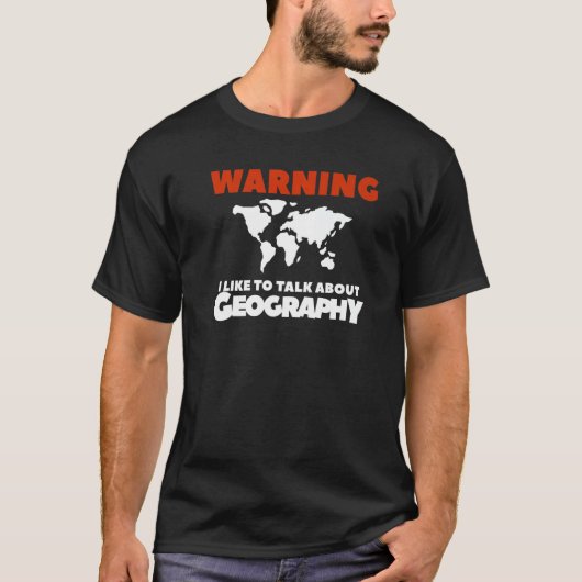地理警告地理学者の話が好きだ Tシャツ (正面)
