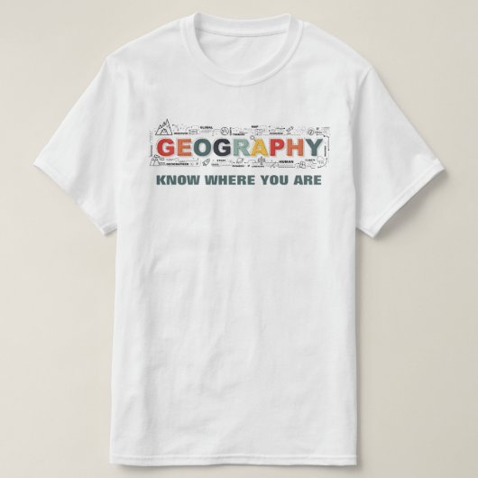 地理 - 自分の場所を知ろう Tシャツ (デザイン正面)