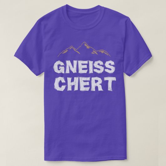 地質学おもしろいシャツGneiss Chert GeologistシャツG Tシャツ (デザイン正面)