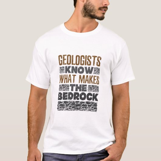 地質学者が岩盤を作る理由を知る Tシャツ (正面)