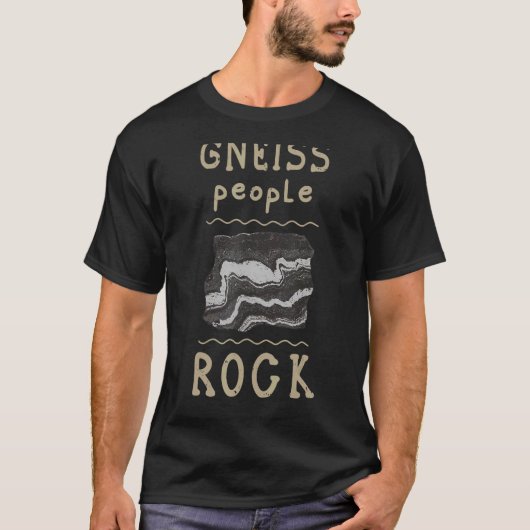 地質学者のためのGneiss人々の地質学 Tシャツ (正面)