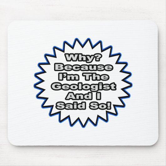 地質学者…そう言ったから マウスパッド (正面)