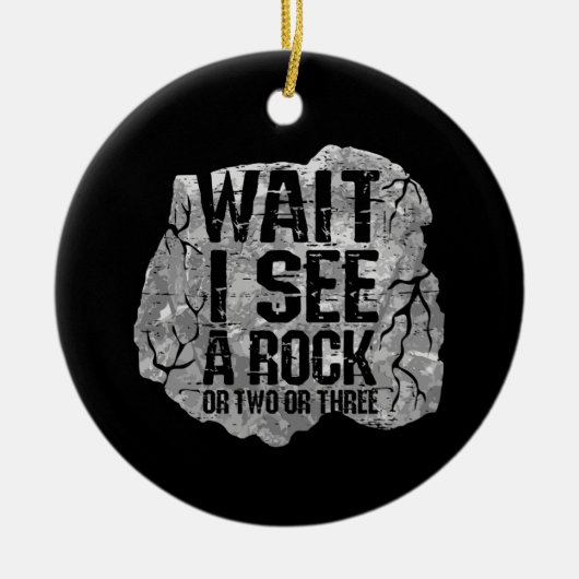 地質学 – 岩が見えるまで待つ セラミックオーナメント (正面)