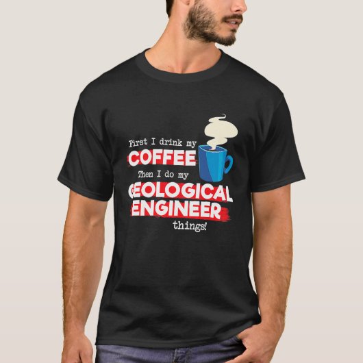 地質工学者とコーヒーことわざ Tシャツ (正面)
