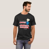地質工学者とコーヒーことわざ Tシャツ (正面フル)