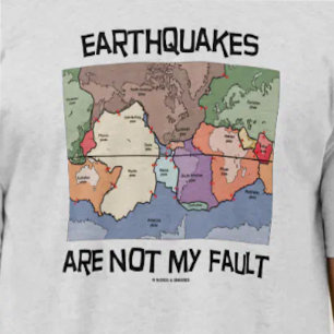 地震はではないです私の欠陥(プレート造構論) Tシャツ