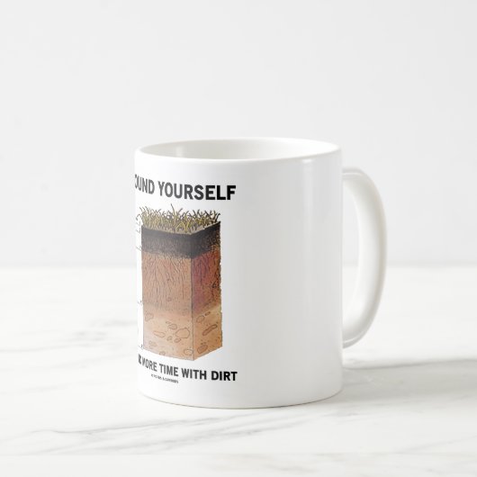 地面に自分の泥と一緒に時間を過ごす(ユーモア) コーヒーマグカップ (正面右)