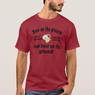 地面のビール! Tシャツ