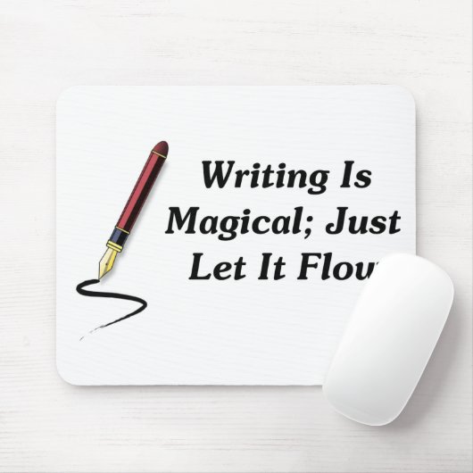 執筆は魔法です; ちょうどそれが流れるようにして下さい マウスパッド (マウス)