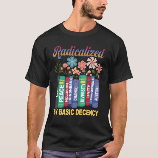 基本的な品位によって過激化した本の花フェミニスト Tシャツ (正面)