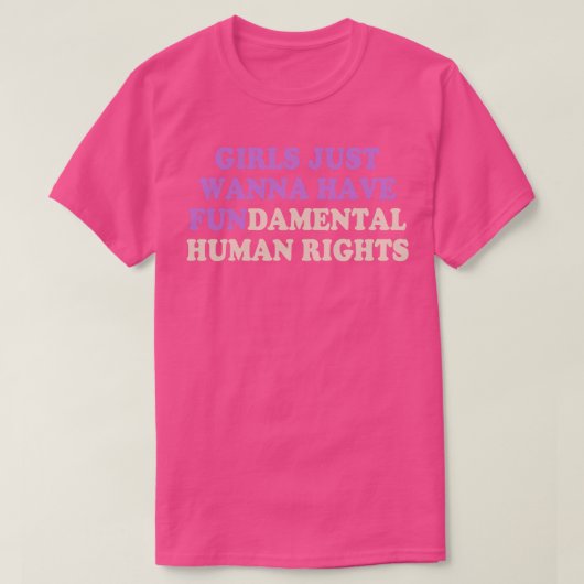 基本的な権利を持ちたい女の子 Tシャツ (デザイン正面)