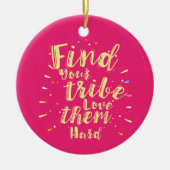 堅いそれらを愛するとあなたの種族が見つけて下さい セラミックオーナメント (正面)