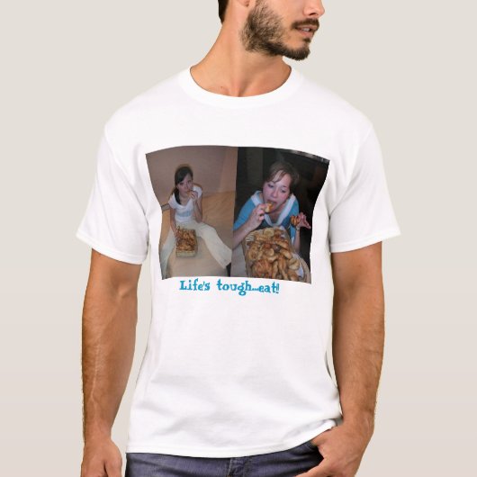堅い生命は…食べます!! Tシャツ (正面)
