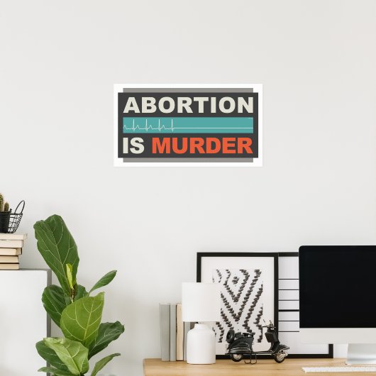 堕胎は殺人だ ポスター (ホームオフィス)