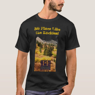 場所はロッキー山脈を好みません! 14er Tシャツ