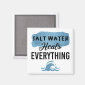 塩の水は全てのビーチ愛好家ギフトを癒す マグネット (正面/裏面)