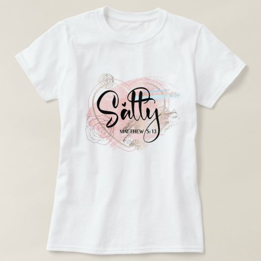 塩気のある聖書の一節 マタイ 5:13 Tシャツ (デザイン正面)