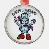 塩気を使うな メタルオーナメント (正面)