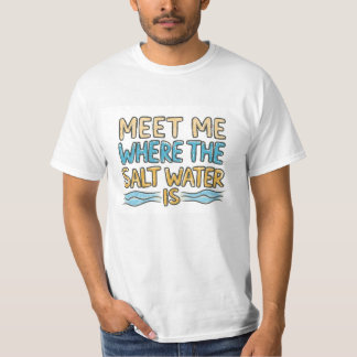 塩水のところで会いましょう Tシャツ
