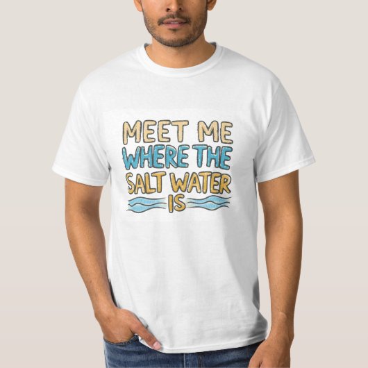 塩水のところで会いましょう Tシャツ (正面)