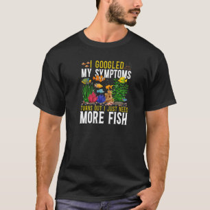 塩水族館Googleで症状を調べてみた Tシャツ