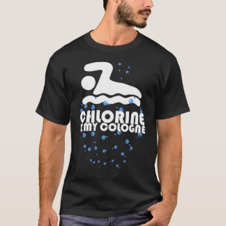 塩素は私のケルンギフト泳ぐ人泳ぐ Tシャツ