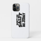 塩辛くならないで、ジャーキーになって Funny Case-Mate iPhoneケース (裏)