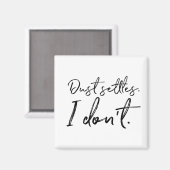 塵が立つ。私は知らない。タイポグラフィ マグネット (正面/裏面)