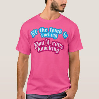 墓もしは揺れてノッキングし来ていない Tシャツ