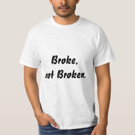 、壊されなかった引用文の人のTシャツ壊れました Tシャツ (正面)
