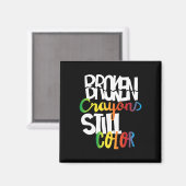 壊れたクレヨンはまだ色のメンタルヘルス認識度 マグネット (正面/裏面)