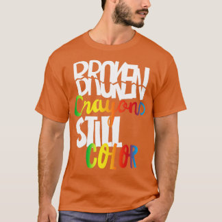 壊れたクレヨンはまだ色のメンタルヘルス認識度 Tシャツ