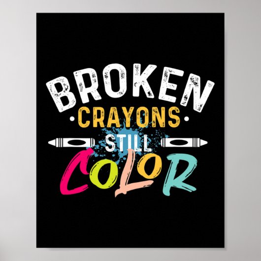 壊れたクレヨンはまだ色 – メンタルヘルスのアワレ ポスター (正面)