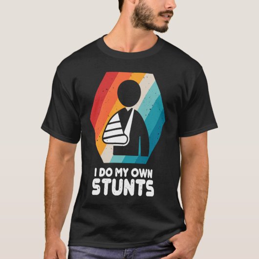 壊れた手すぐVintaに私の自分のスタントを行う Tシャツ (正面)