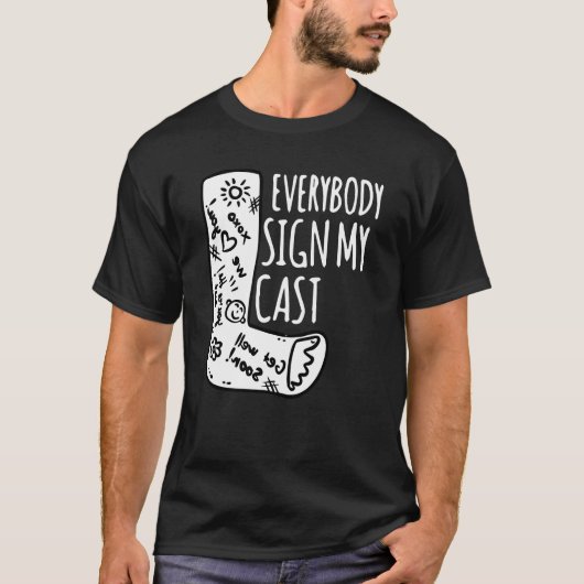 壊れた脚の皆が私のキャストにサインする Tシャツ (正面)