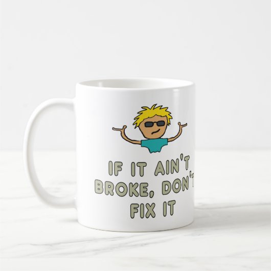 壊れていないなら直すな コーヒーマグカップ (左)