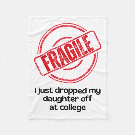 壊れやすい私は大学で娘を降ろしたばかりだ フリースブランケット (正面)