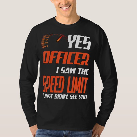士官私はスピードリミット通りレースを見た Tシャツ (正面)