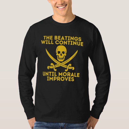 士気が高まるまで殴打は続く Tシャツ (正面)