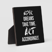 壮大な夢に時間がかかる – 成功やる気を起こさせる フォトプラーク (正面)